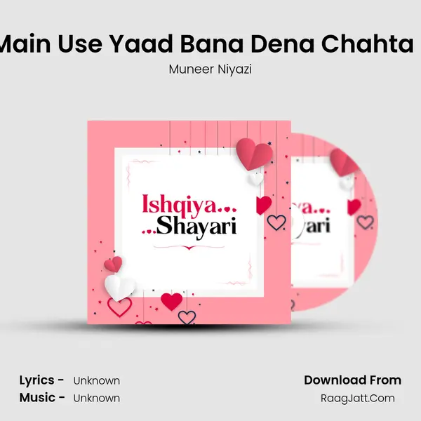 Ab Main Use Yaad Bana Dena Chahta Hun MP3 Song by Muneer Niyazi Cover