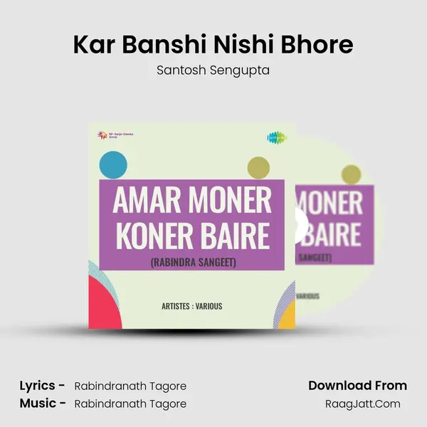 Kar Banshi Nishi Bhore mp3 song