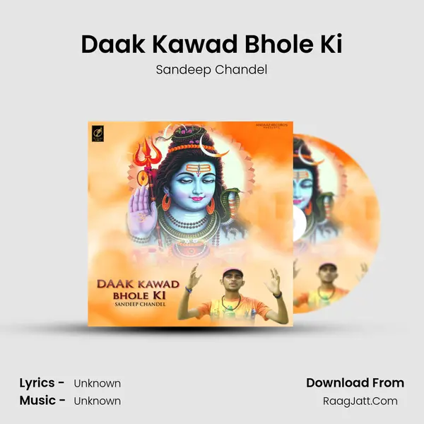 Daak Kawad Bhole Ki MP3 Song by Sandeep Chandel Cover