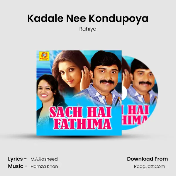Kadale Nee Kondupoya MP3 Song by Rahiya Cover