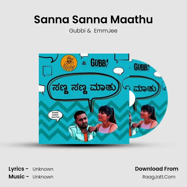 Sanna Sanna Maathu MP3 Song by Gubbi Cover