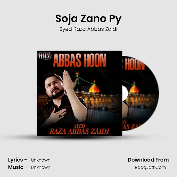 Soja Zano Py MP3 Song by Syed Raza Abbas Zaidi Cover