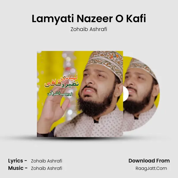 Lamyati Nazeer O Kafi MP3 Song by Zohaib Ashrafi Cover