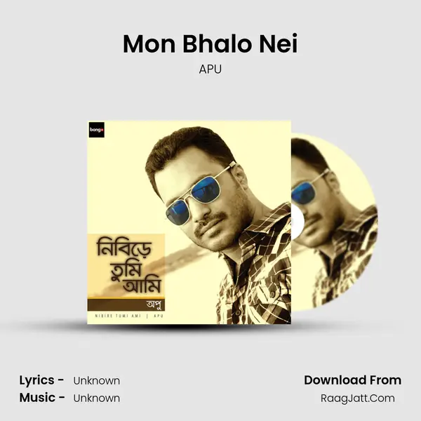 Mon Bhalo Nei MP3 Song by APU Cover