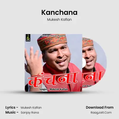 Kanchana - Mukesh Kaflan
