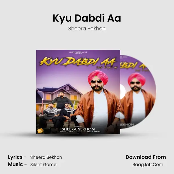 Kyu Dabdi Aa - Sheera Sekhon