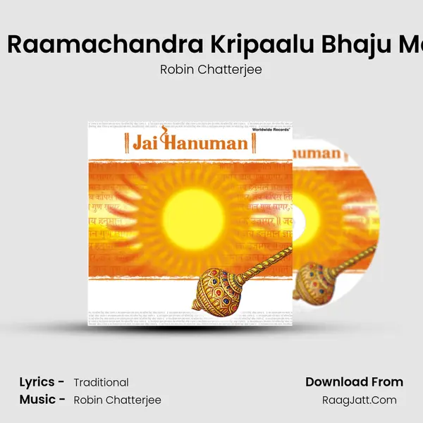 Shri Raamachandra Kripaalu Bhaju Mana MP3 Song by Robin Chatterjee Cover