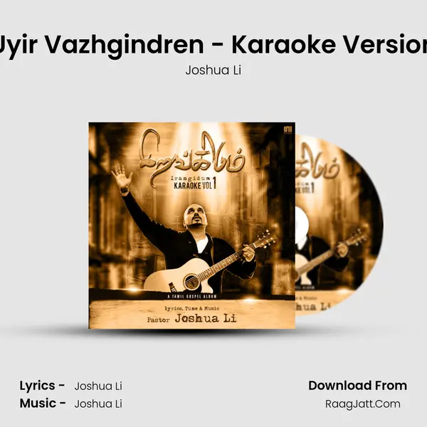 Uyir Vazhgindren - Karaoke Version MP3 Song by Joshua Li Cover