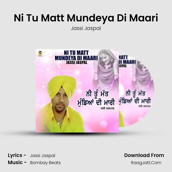 Ni Tu Matt Mundeya Di Maari mp3 song