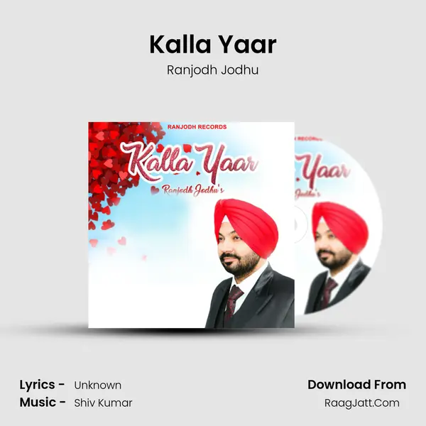 Kalla Yaar - Ranjodh Jodhu