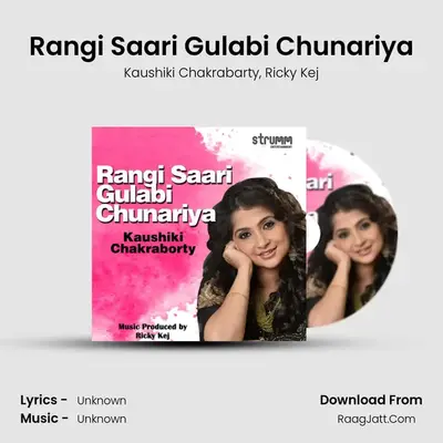 Rangi Saari Gulabi Chunariya MP3 Song by Kaushiki Chakrabarty Cover