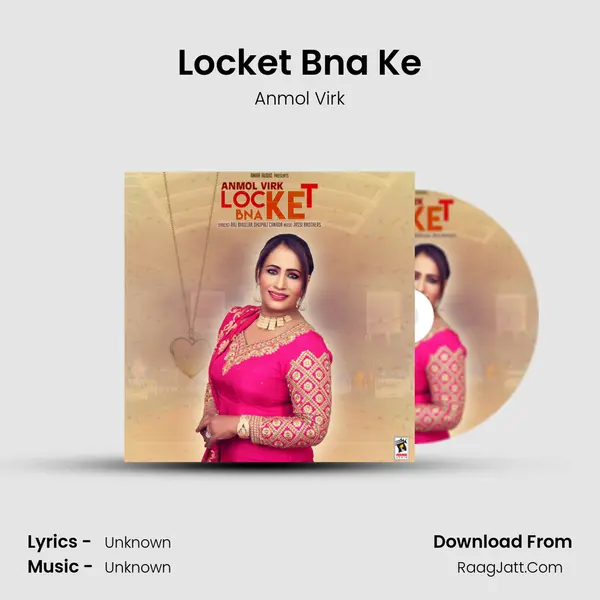 Locket Bna Ke - Anmol Virk