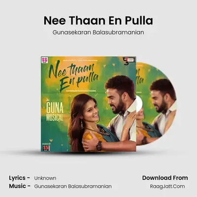 Nee Thaan En Pulla - Gunasekaran Balasubramanian