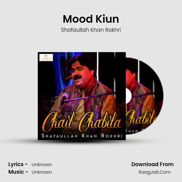 Mood Kiun MP3 Song by Shafaullah Khan Rokhri Cover