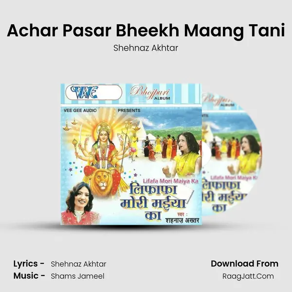 Achar Pasar Bheekh Maang Tani MP3 Song by Shehnaz Akhtar Cover