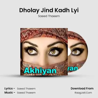 Dholay Jind Kadh Lyi MP3 Song by Saeed Thaeem Cover