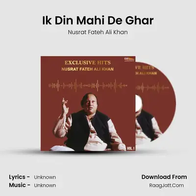 Ik Din Mahi De Ghar MP3 Song by Nusrat Fateh Ali Khan Cover