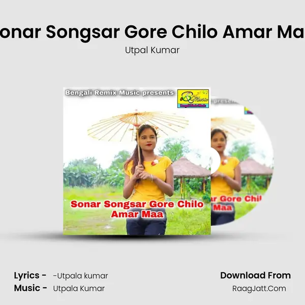Sonar Songsar Gore Chilo Amar Maa - 