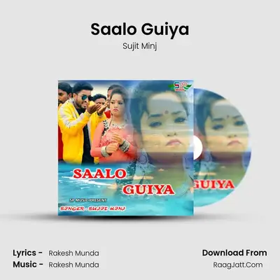 Saalo Guiya - Sujit Minj
