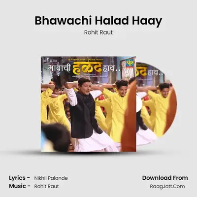 Bhawachi Halad Haay - Rohit Raut