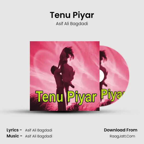 Tenu Piyar MP3 Song by Asif Ali Bagdadi Cover