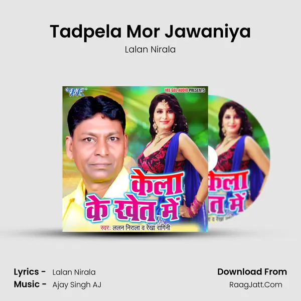 Tadpela Mor Jawaniya MP3 Song by Lalan Nirala Cover