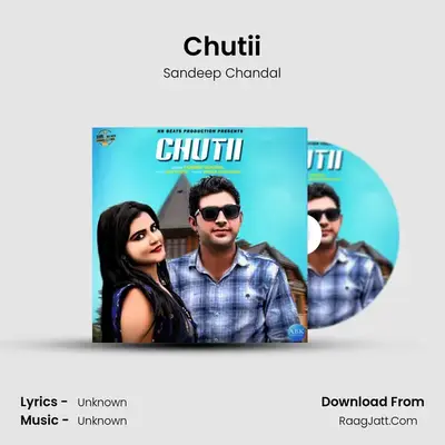 Chutii - Single - Sandeep Chandal