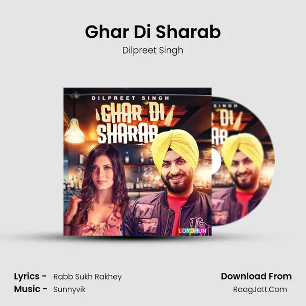 Ghar Di Sharab MP3 Song by Dilpreet Singh Cover