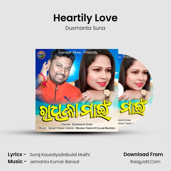 Heartily Love MP3 Song by Dusmanta Suna Cover