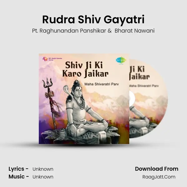 Rudra Shiv Gayatri MP3 Song by Pt. Raghunandan Panshikar Cover