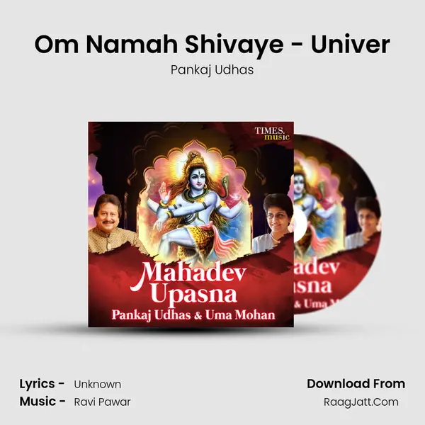 Om Namah Shivaye - Univer MP3 Song by Pankaj Udhas Cover