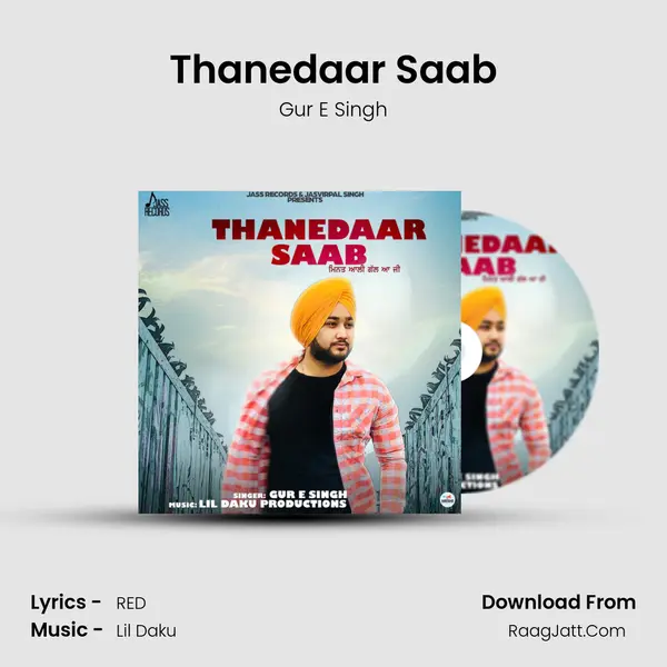 Thanedaar Saab - Gur E Singh