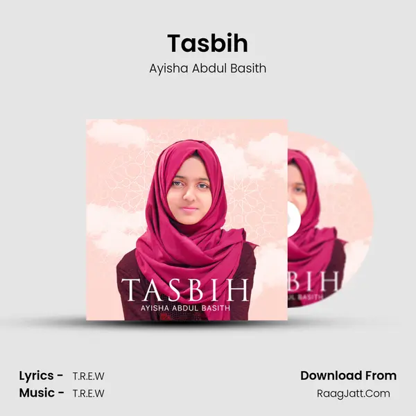Tasbih MP3 Song by Ayisha Abdul Basith Cover