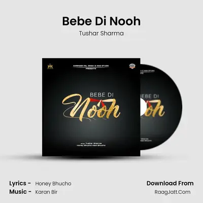 Bebe Di Nooh MP3 Song by Tushar Sharma Cover