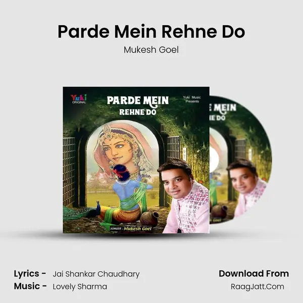 Parde Mein Rehne Do MP3 Song by Mukesh Goel Cover