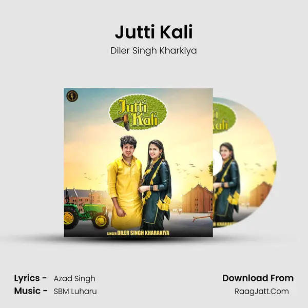 Jutti Kali - Diler Singh Kharkiya