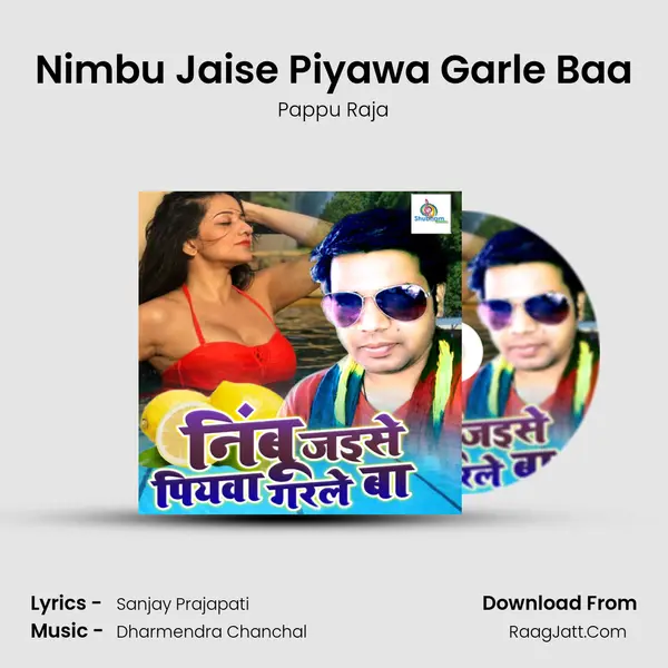 Nimbu Jaise Piyawa Garle Baa MP3 Song by Pappu Raja Cover