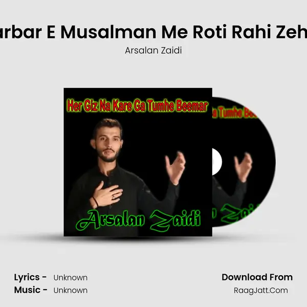Darbar E Musalman Me Roti Rahi Zehra MP3 Song by Arsalan Zaidi Cover