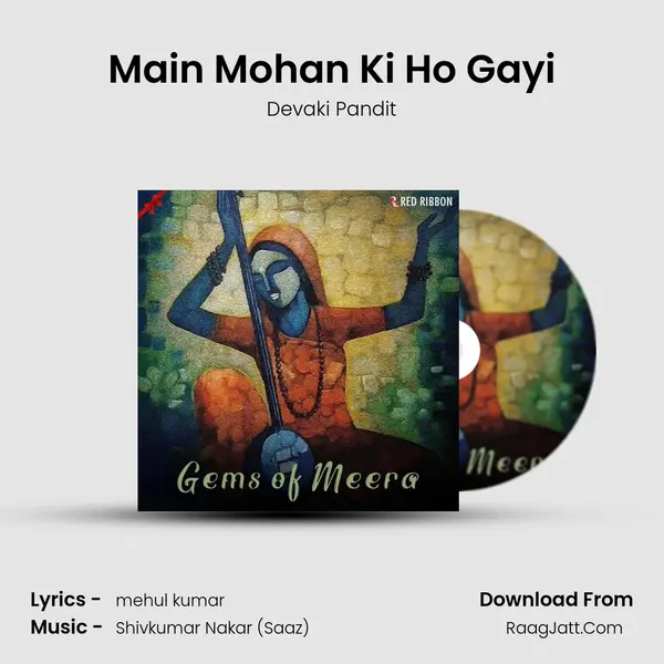 Main Mohan Ki Ho Gayi mp3 song