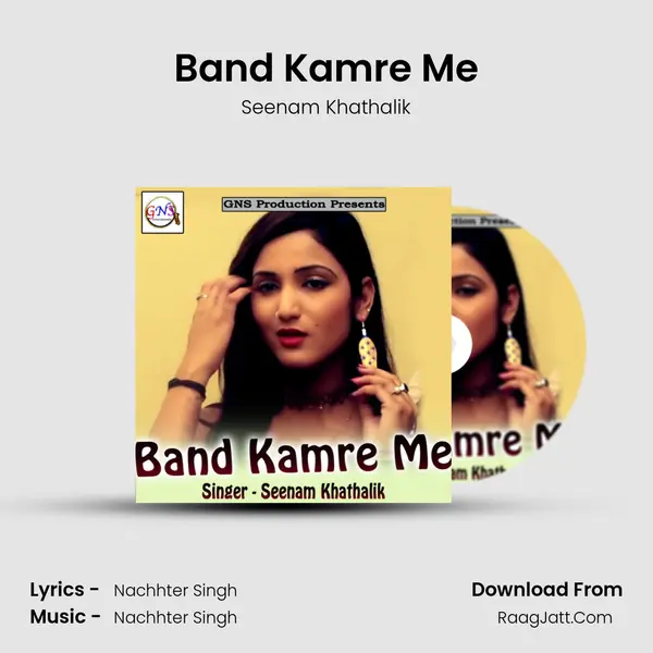 Band Kamre Me - Seenam Khathalik