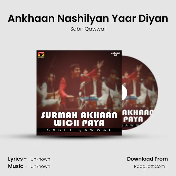 Ankhaan Nashilyan Yaar Diyan MP3 Song by Sabir Qawwal Cover