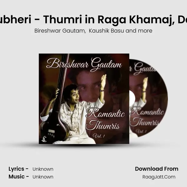 Rang Chubheri - Thumri in Raga Khamaj, Dadra Taal mp3 song