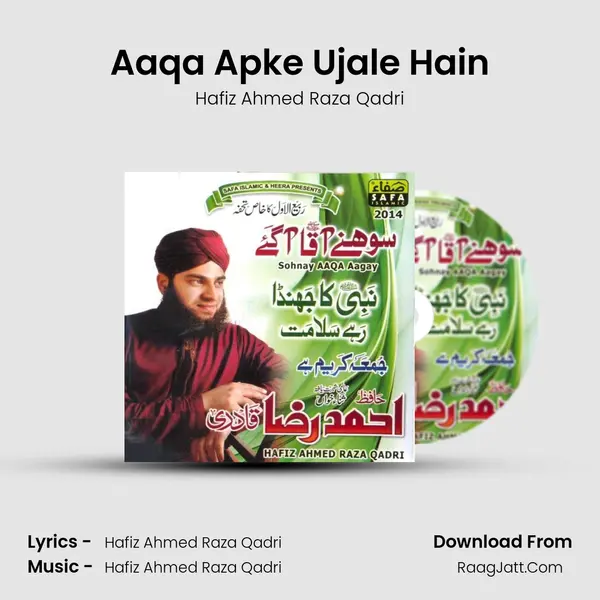 Aaqa Apke Ujale Hain MP3 Song by Hafiz Ahmed Raza Qadri Cover