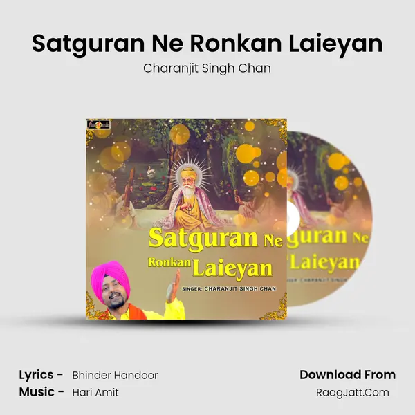 Satguran Ne Ronkan Laieyan MP3 Song by Charanjit Singh Chan Cover