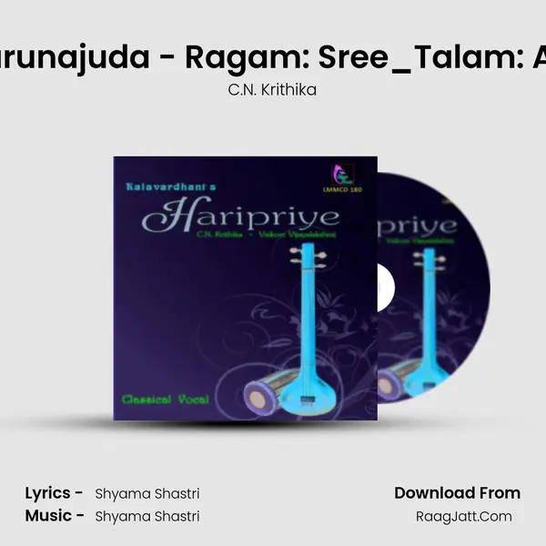 Karunajuda - Ragam: Sree_Talam: Adi MP3 Song by C.N. Krithika Cover
