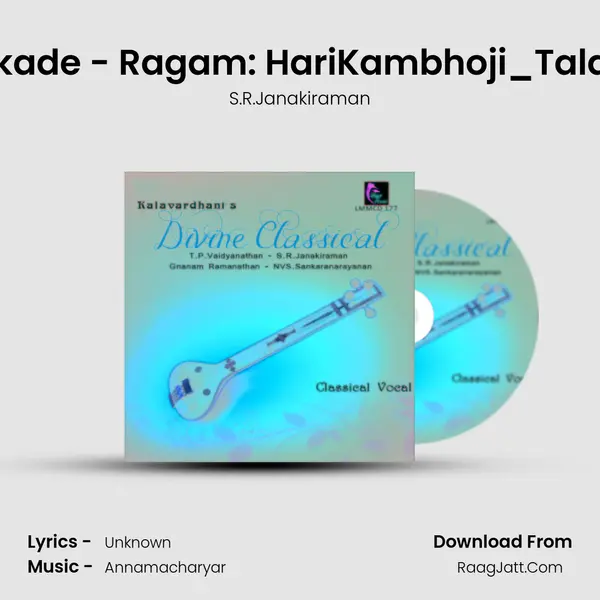 Ithadokade - Ragam: HariKambhoji_Talam: Adi MP3 Song by S.R.Janakiraman Cover