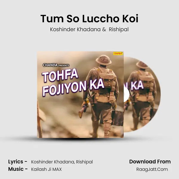 Tum So Luccho Koi MP3 Song by Koshinder Khadana Cover