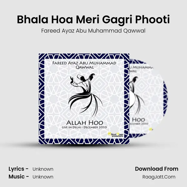 Bhala Hoa Meri Gagri Phooti MP3 Song by Fareed Ayaz Abu Muhammad Qawwal Cover