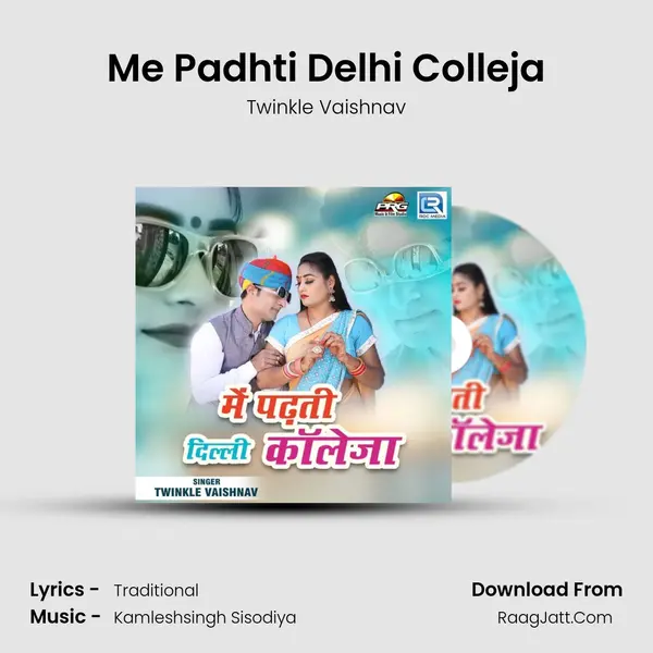 Me Padhti Delhi Colleja - Twinkle Vaishnav