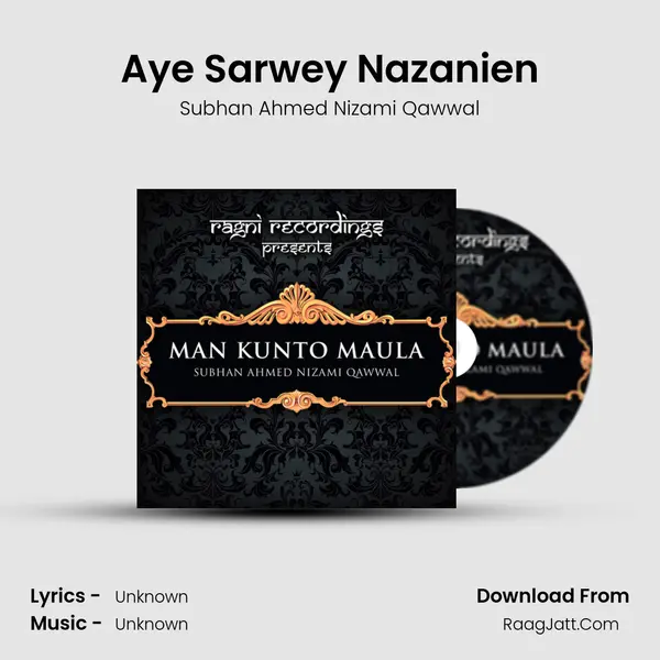 Aye Sarwey Nazanien MP3 Song by Subhan Ahmed Nizami Qawwal Cover